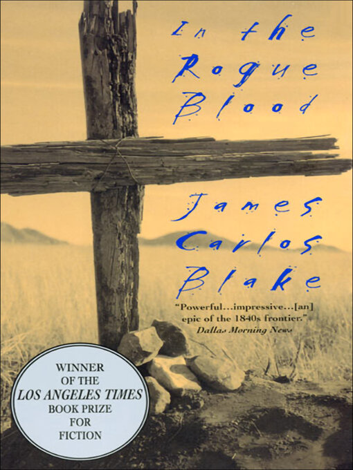 Title details for In the Rogue Blood by James Carlos Blake - Available